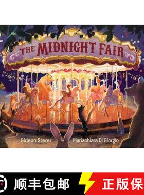 Midnight Fair: A spectacular award-winning wordless picture book about the secret life of animals – ... [9781406394658]