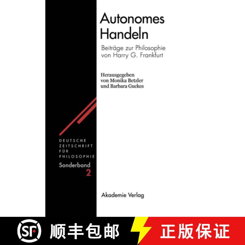 【2-3周达】Autonomes Handeln: Beiträge Zur Philosophie Von Harry G. Frankfurt [9783050035116]