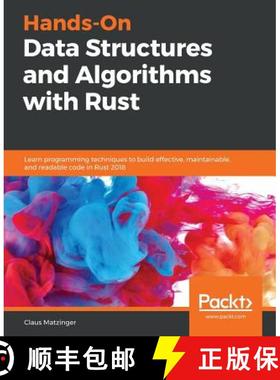 预订 Hands-On Data Structures and Algorithms with Rust: Learn programming techniques to build effecti... [9781788995528]