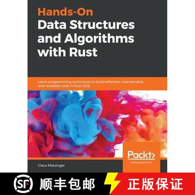 预订 Hands-On Data Structures and Algorithms with Rust: Learn programming techniques to build effecti... [9781788995528]