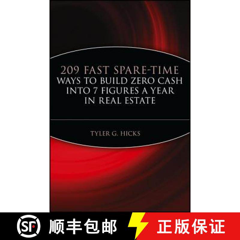 【3-4周达】209 Fast Spare-Time Ways To Build Zero Cash Into 7 Figures A Year In Real Estate [Wiley经管] [9780471464990]