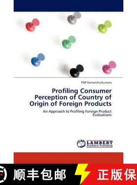 预订 Profiling Consumer Perception of Country of Origin of Foreign Products [9783845422435]