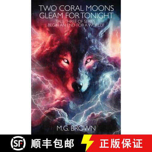 【3-4周达】Two Coral Moons Gleam for Tonight: Tale Three of Series Begin an End for a World? [9798896493723]