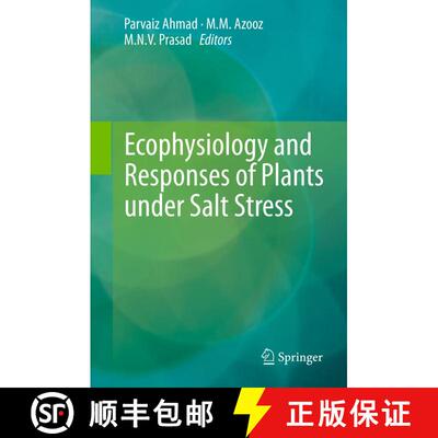 【3-4周达】精装 Ecophysiology and Responses of Plants under Salt Stress [9781461447467]