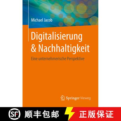 【3-4周达】Digitalisierung & Nachhaltigkeit : Eine unternehmerische Perspektive [9783658262167]