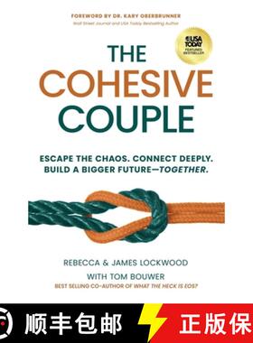 预订 The Cohesive Couple: Escape the Chaos. Connect Deeply. Build a Bigger Future-Together [9781636804040]