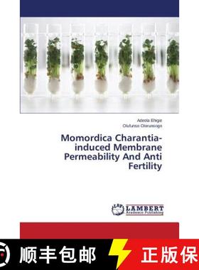 预订 Momordica Charantia-induced Membrane Permeability And Anti Fertility [9783659609855]