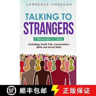 【3-4周达】Talking to Strangers: 3-in-1 Guide to Master Personal Networking, Conversation Starters & ... [9781088224878]