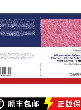 预订 Micro-denier Polyester Filament/ Cotton Bi-layer Weft Knitted Fabrics [9783659895777]