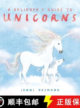 【3-4周达】A Believer's Guide to Unicorns [9781444975178]