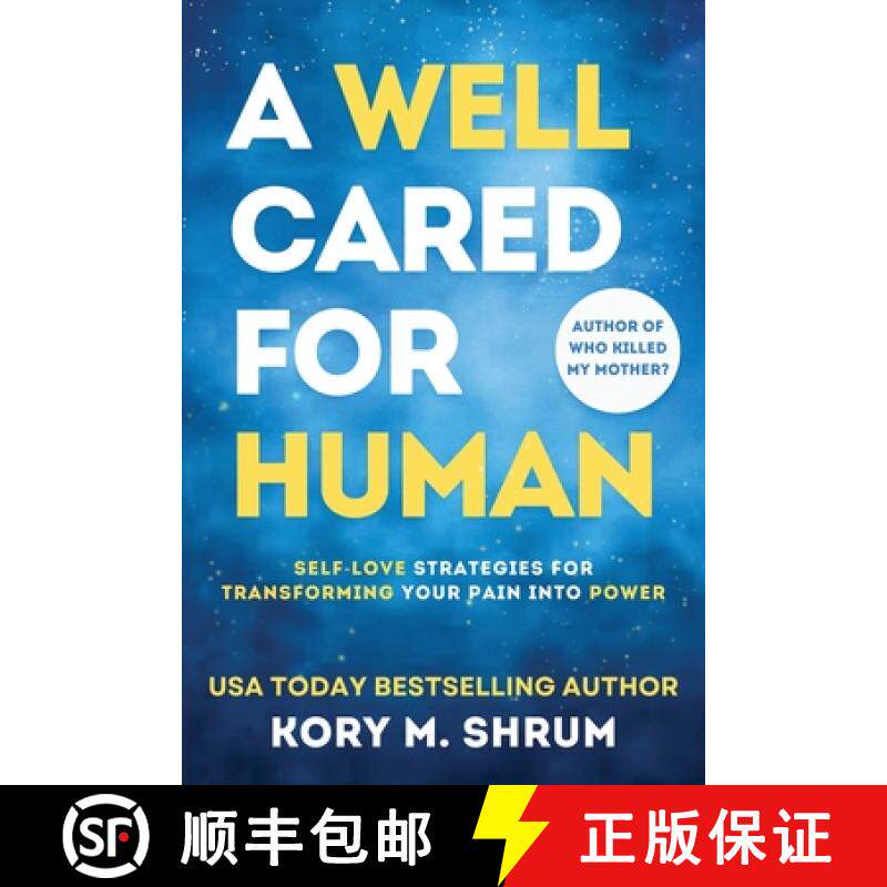 预订 A Well Cared For Human: self-love strategies for transforming your pain into power [9781949577716]