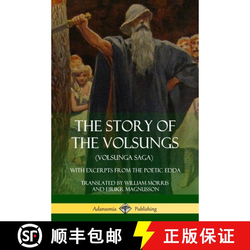 【2-3周达】The Story of the Volsungs (Volsunga Saga): With Excerpts from The Poetic Edda [9781387900725]