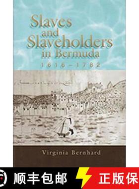 【3-4周达】Slaves and Slaveholders in Bermuda, 1616-1782: Volume 1 [9780826220974]