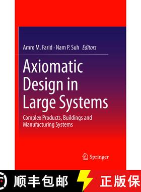 【3-4周达】Axiomatic Design in Large Systems : Complex Products, Buildings and Manufacturing Systems ... [9783319812731]