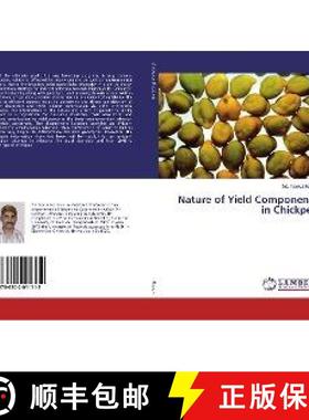 预订 Nature of Yield Components in Chickpea [9786202011112]