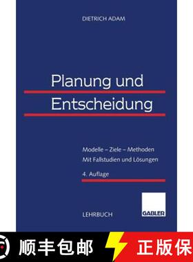 【3-4周达】Planung Und Entscheidung: Modelle -- Ziele -- Methoden Mit Fallstudien Und Loesungen (4. A... [9783322889935]
