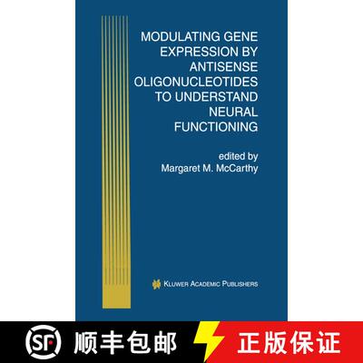 【3-4周达】Modulating Gene Expression by Antisense Oligonucleotides to Understand Neural Functioning [9780792382423]