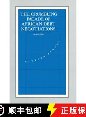 【3-4周达】The Crumbling Façade of African Debt Negotiations : No Winners [9781349123278]