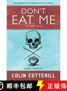 【3-4周达】Don't Eat Me: A Dr. Siri Paiboun Mystery #13 [9781641290647]