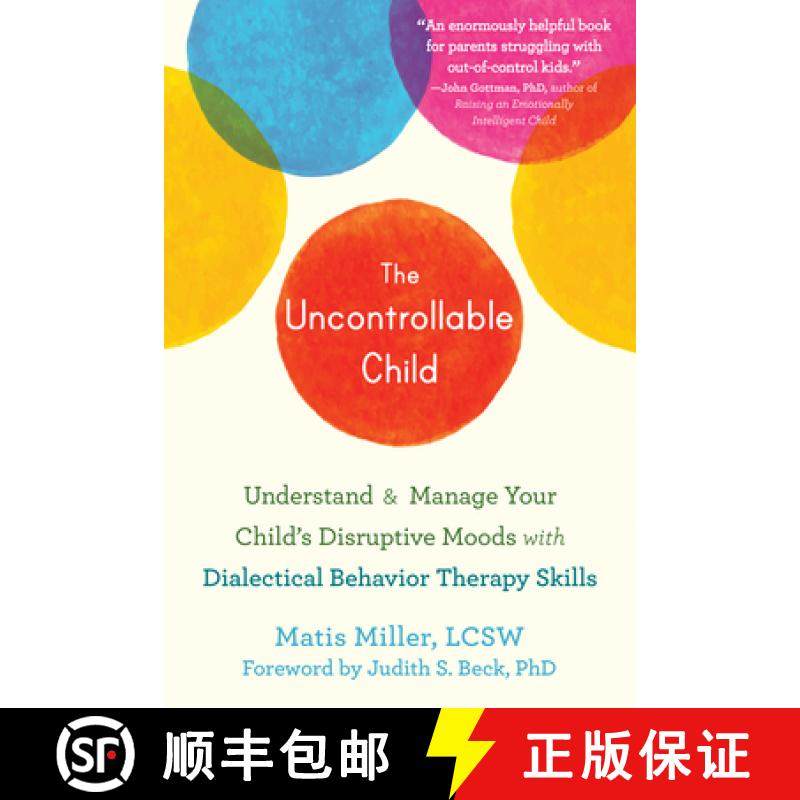 【3-4周达】The Uncontrollable Child: Understand and Manage Your Child's Disruptive Moods with Dialect... [9781684036868]