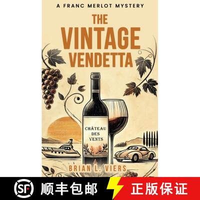 【3-4周达】The Vintage Vendetta: A Franc Merlot Mystery [9780999607275]
