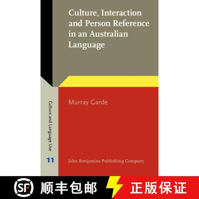 【3-4周达】精装 Culture, Interaction and Person Reference in an Australian Language: An ethnography o... [9789027202949]