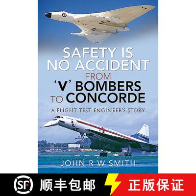 【3-4周达】精装 Safety Is No Accident - From 'v' Bombers to Concorde: A Flight Test Engineer's Story [9781526769442]