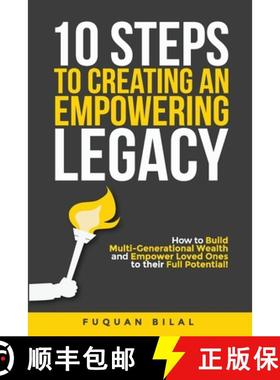 预订 10 Steps to Creating an Empowering Legacy: How to Build Multi-Generational Wealth and Empower Lo... [9798986481661]