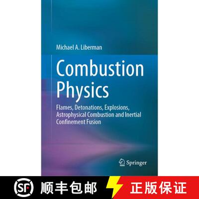 【3-4周达】精装 Combustion Physics: Flames, Detonations, Explosions, Astrophysical Combustion and Ine... [9783030851385]