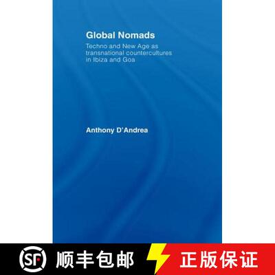 【3-4周达】Global Nomads : Techno and New Age as Transnational Countercultures in Ibiza and Goa [9780415553674]