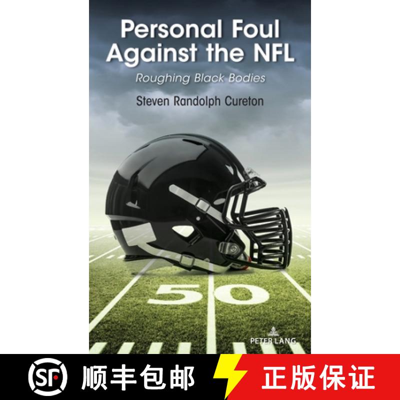 【2-3周达】Personal Foul Against the NFL : Roughing Black Bodies [9781433199851]