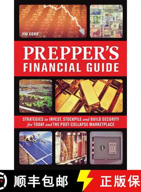 【3-4周达】The Prepper's Financial Guide: Strategies to Invest, Stockpile and Build Security for Toda... [9781612434032]