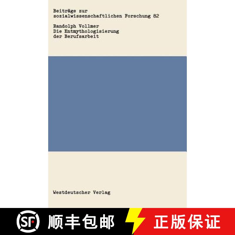 【3-4周达】Die Entmythologisierung der Berufsarbeit : Über den sozialen Wandel von Arbeit, Familie u... [9783531117980]