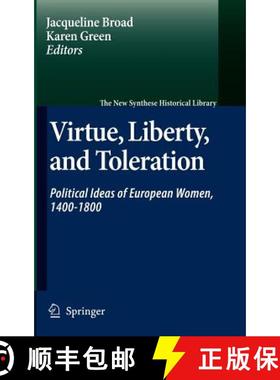 【3-4周达】Virtue, Liberty, and Toleration : Political Ideas of European Women, 1400-1800 [9781402058943]