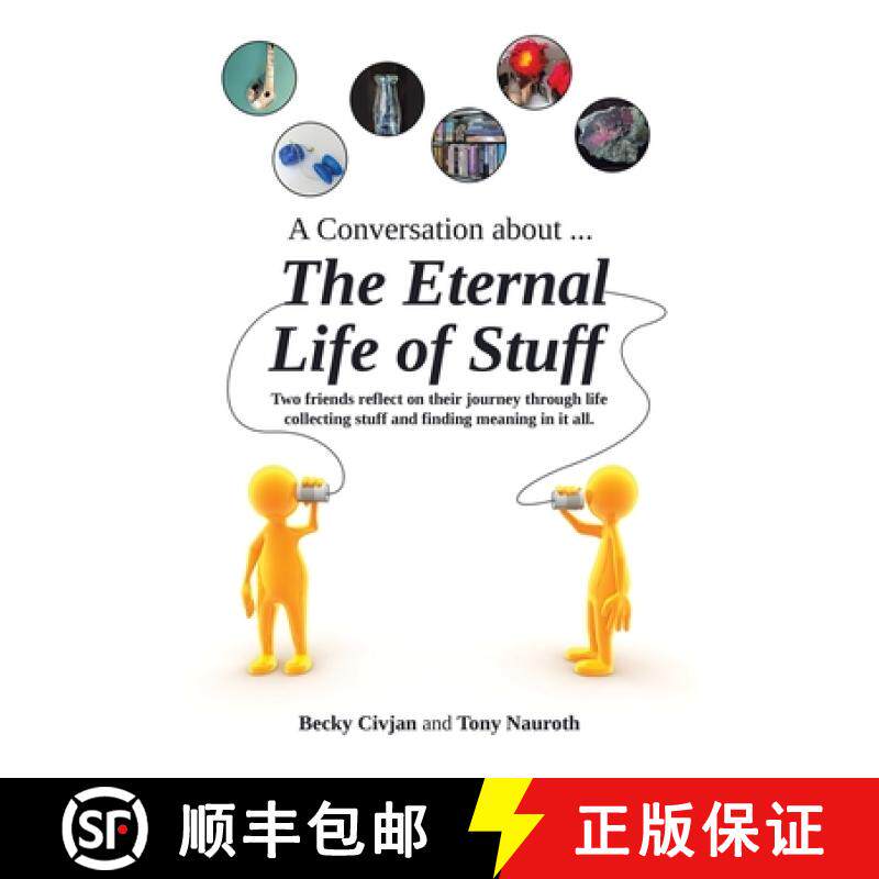 【3-4周达】A Conversation about ... The Eternal Life of Stuff: Two friends reflect on their journey t... [9798765251843]