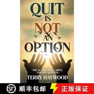 【3-4周达】Quit is Not an Option | The Act of Love, Caring, and Not Quitting [9781964061207]