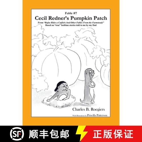 【3-4周达】Cecil Redner's Pumpkin Patch [Fable 7]: (From Rufus Rides a Catfish &  Other Fables From t... [9781952493096]