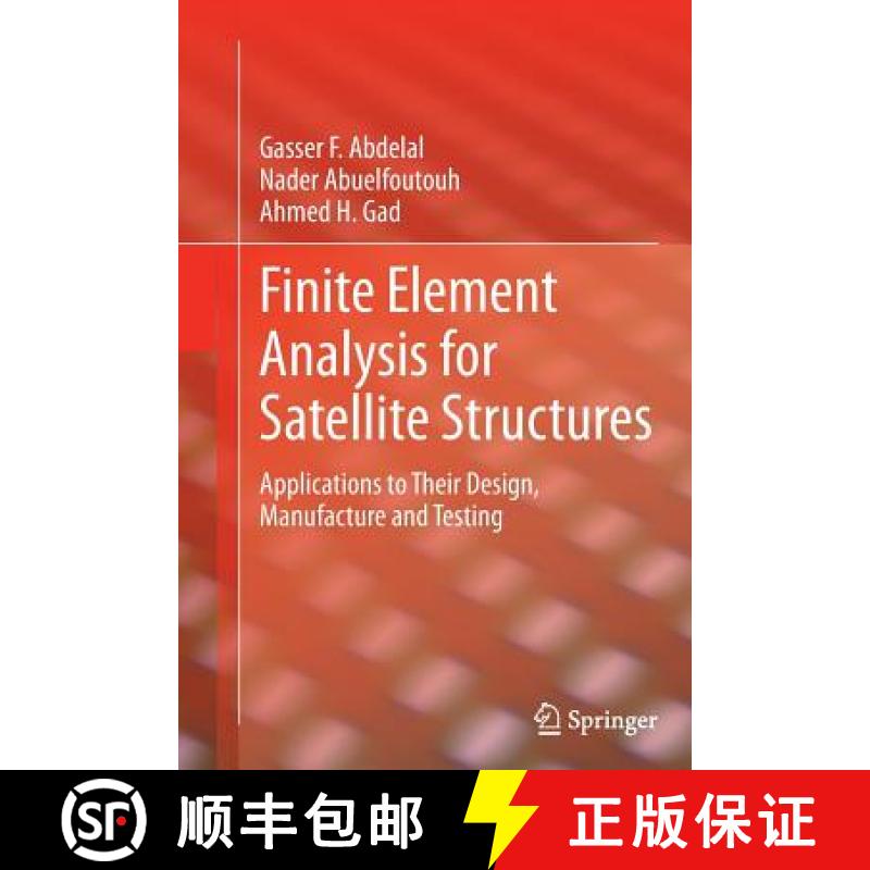 【3-4周达】Finite Element Analysis for Satellite Structures : Applications to Their Design, Manufactu... [9781447161295]