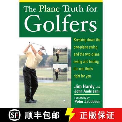 【3-4周达】The Plane Truth for Golfers: Breaking Down the One-Plane Swing and the Two-Plane Swing and... [9780071432450]