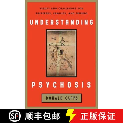 【3-4周达】Understanding Psychosis : Issues, Treatments, and Challenges for Sufferers and Their Families [9781442205932]