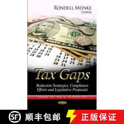 【3-4周达】精装 Tax Gaps: Reduction Strategies, Compliance Efforts and Legislative Proposals [9781624174520]