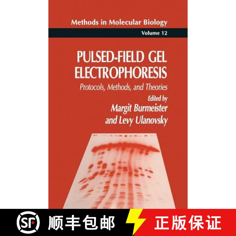 【3-4周达】Pulsed-Field Gel Electrophoresis: Protocols, Methods, and Theories [9781489943910]
