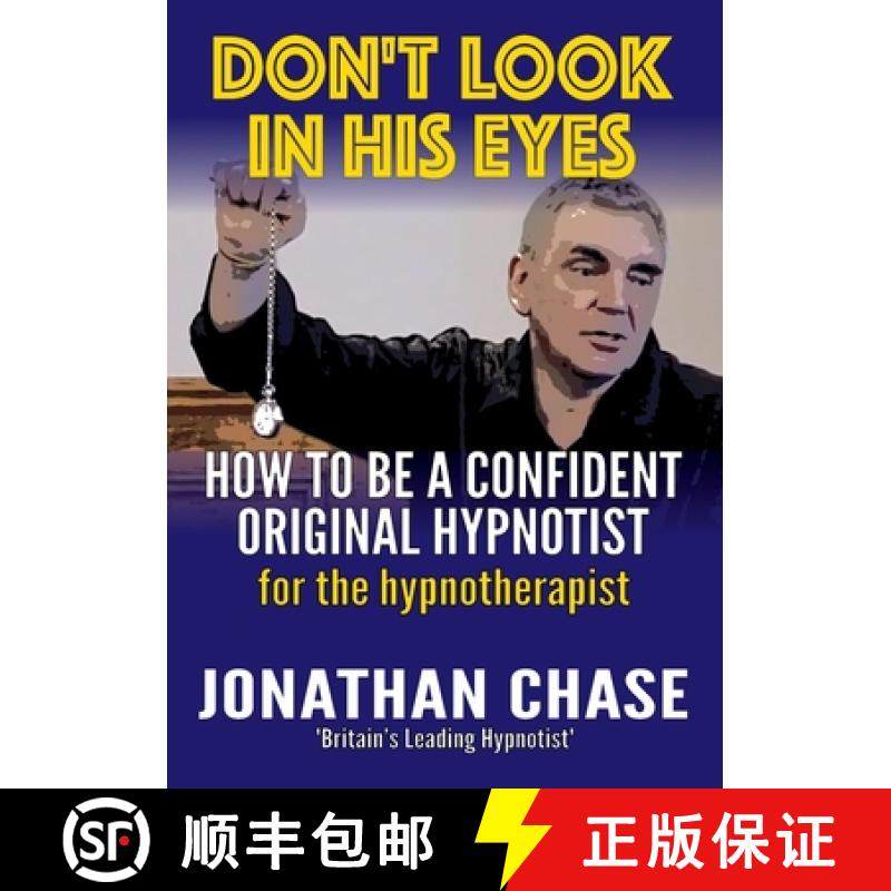 【3-4周达】Don't Look in His Eyes!: How to be a Confident Original Hypnostist [9780954709839]