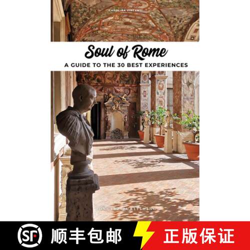 Soul of Rome Guide: 30 unforgettable experiences that capture the soul of Rome [9782361957209]
