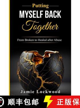 【3-4周达】Putting Myself Back Together: From Broken to Healed after Abuse [9798218504380]