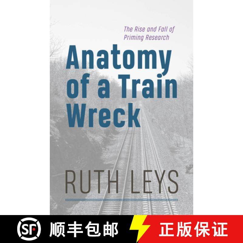 【3-4周达】Anatomy of a Train Wreck: The Rise and Fall of Priming Research [9780226836959]