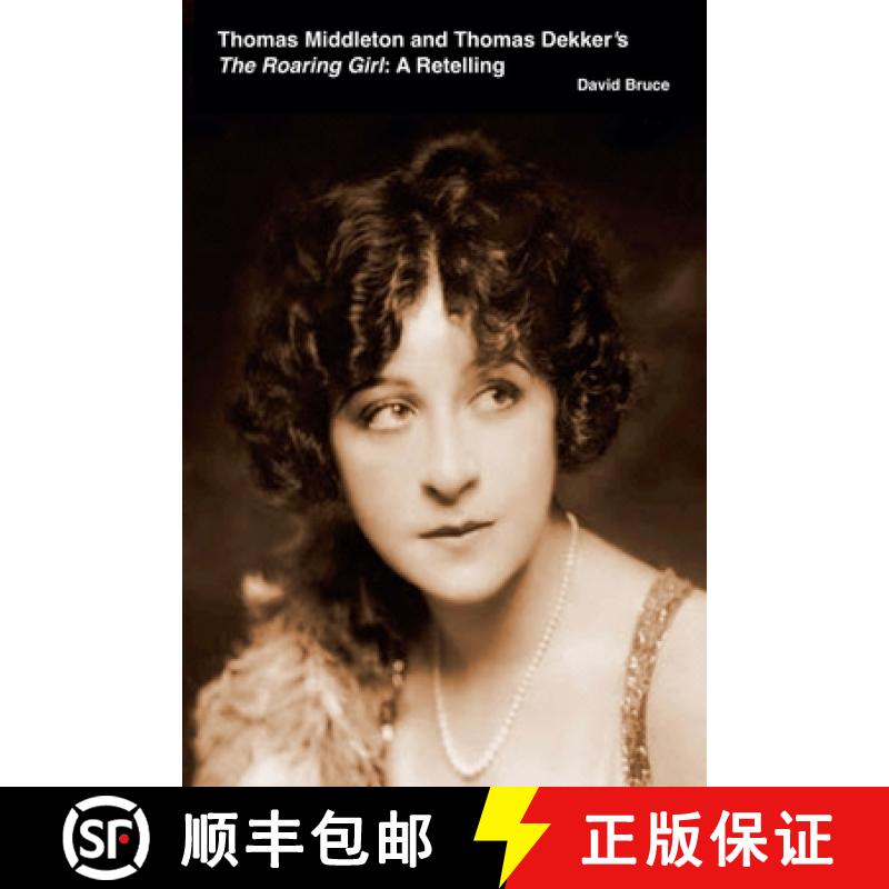 【3-4周达】Thomas Middleton and Thomas Dekker's The Roaring Girl: A Retelling [9798223556886]
