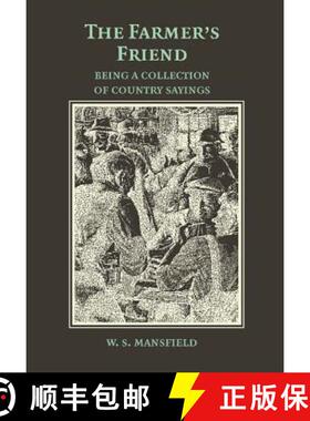 【3-4周达】The Farmer's Friend; Or, Wise Saws and Modern Instances: Being a Collection of Country Say... [9781107629479]