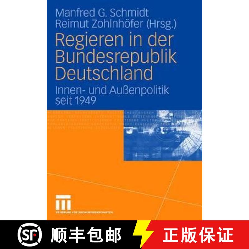 【3-4周达】Regieren in Der Bundesrepublik Deutschland: Innen- Und Aussenpolitik Seit 1949 [9783531143446]