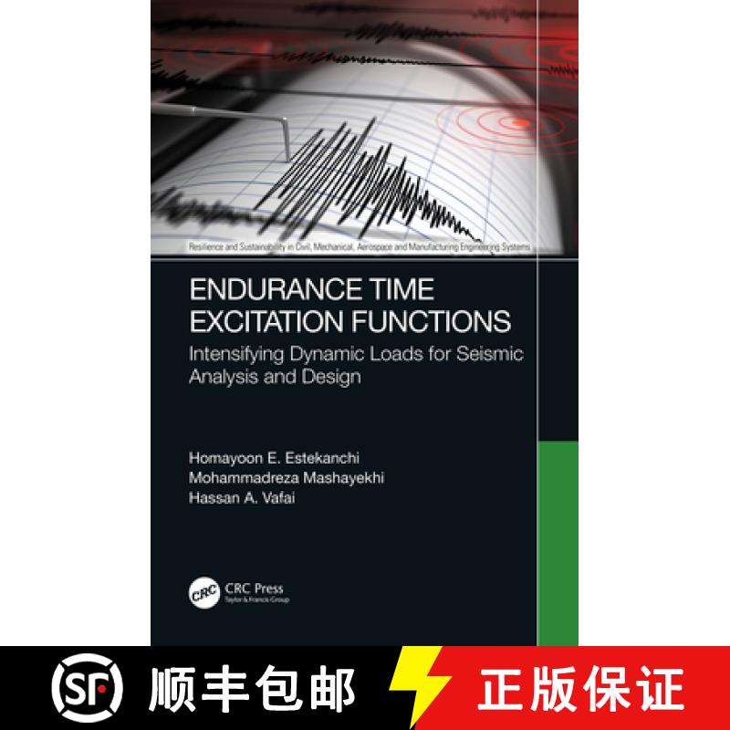 【3-4周达】Endurance Time Excitation Functions: Intensifying Dynamic Loads for Seismic Analysis and D... [9781032107141]